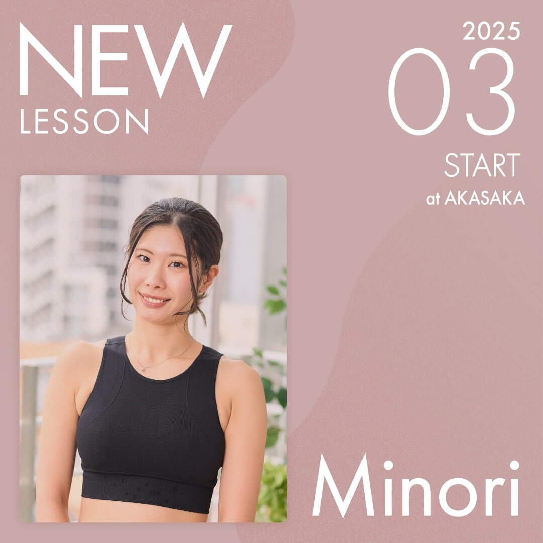 ピラティススタジオnoa 原宿校 New Instructor Minori