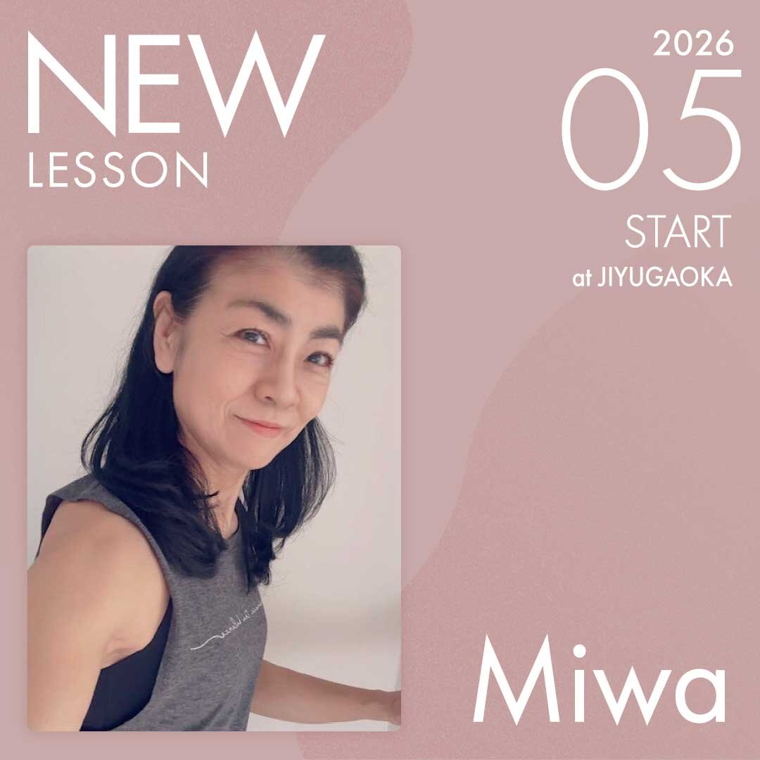 ピラティススタジオnoa 自由が丘校 NEW LESSON Miwa